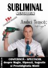 Detalii despre Conferinta - Spectacol de Mentalism pentru adulti - Subliminal