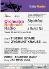 Detalii despre evenimentul Saptamana Internationala a Muzicii Noi-Tiberiu Soare-Zygmunt Krauze-Orchestra Nationala Radio-31.05.2013
