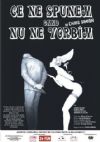 Detalii despre evenimentul Ce ne spunem cand nu ne vorbim? 27 Mai 2013