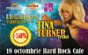 Detalii despre evenimentul Legends Tribute In Concert Hard Rock Cafe-Taste of TINA -18 Oct 2013
