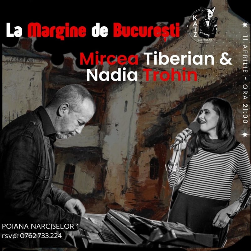 bilete Mircea Tiberian & Nadia Trohin | Concert La Margine de Bucuresti