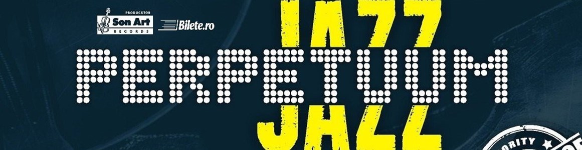 bilete Perpetuum Jazz