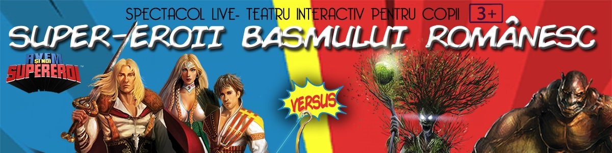 bilete Super-eroii basmului romanesc