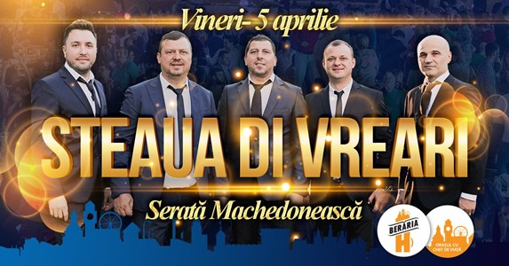 bilete Serata Machedoneasca: Steaua di Vreari