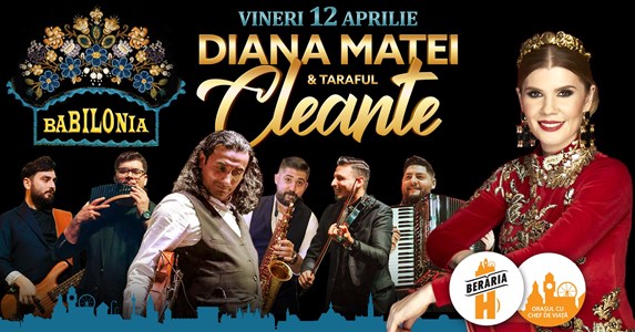 bilete Diana Matei & Taraful Cleante - Babilonia Show