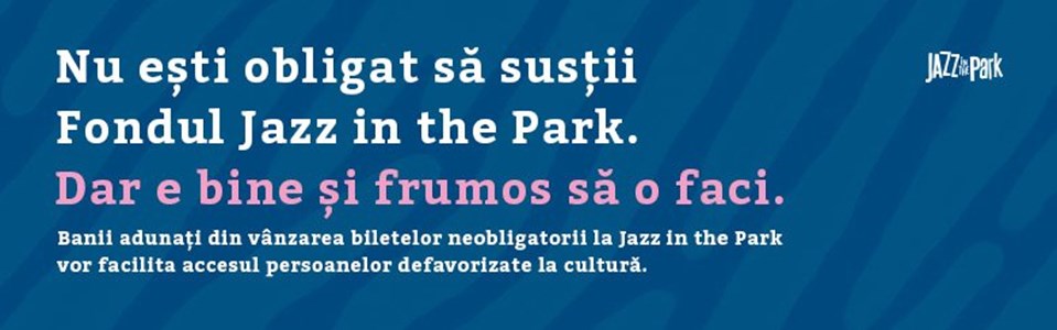 bilete Sustine Fondul Jazz in the Park