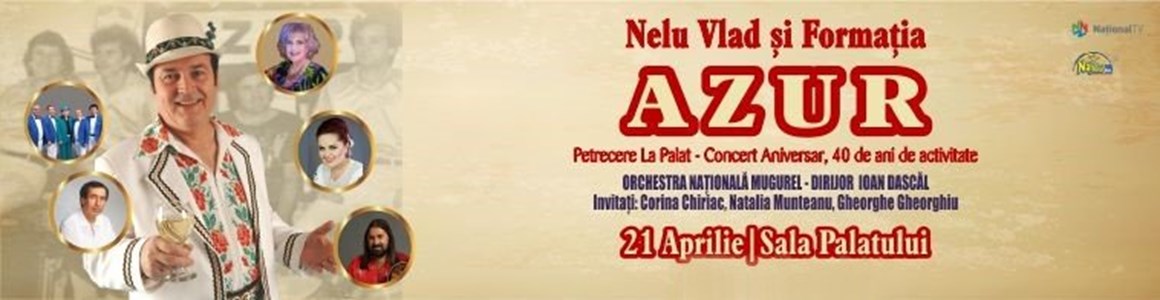 bilete Nelu Vlad si Azur - Petrecere la Palat