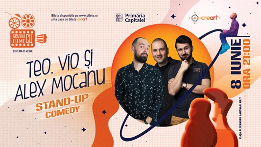 bilete Stand Up Comedy cu Teo, Vio și Alex Mocanu la Gradina cu Filme