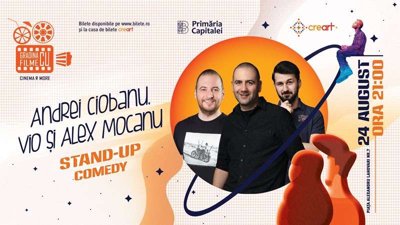 bilete Stand Up Comedy cu Andrei Ciobanu, Vio si Alex Mocanu la Gradina cu Filme