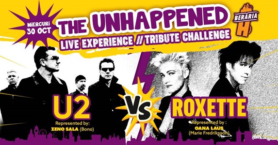 bilete The Unhappened U2 vs.Roxette