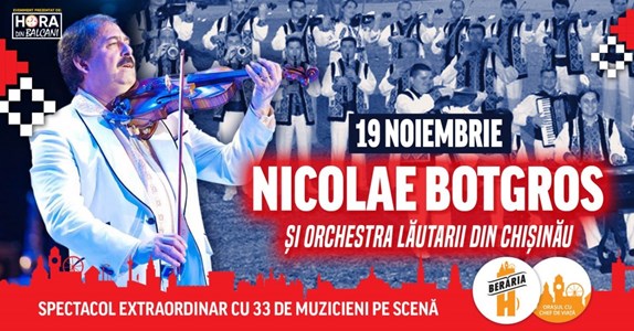 bilete Concert Nicolae Botgros si Orchestra Lautarii din Chisinau