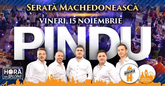 bilete Serata Machedoneasca: Pindu in concert la Beraria H