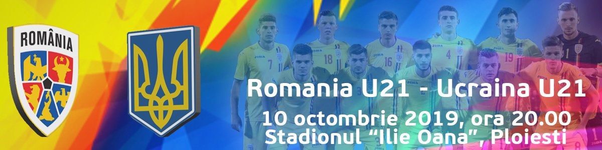 bilete Romania U21 - Ucraina U21 - Calificare Campionatul European