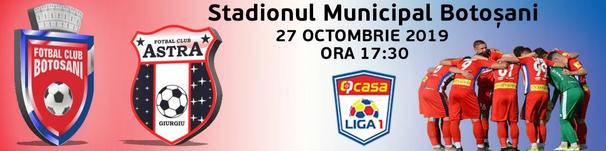 bilete FC Botosani - AFC Astra Giurgiu - CASA Liga 1