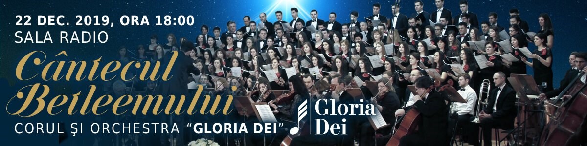 bilete Concert vocal-simfonic extraordinar, Cantecul Betleemului - Gloria Dei