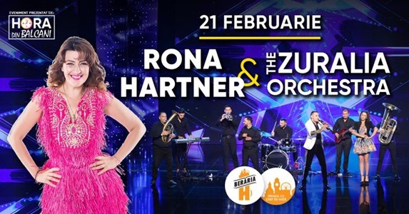 bilete Rona Hartner si The Zuralia Orchestra