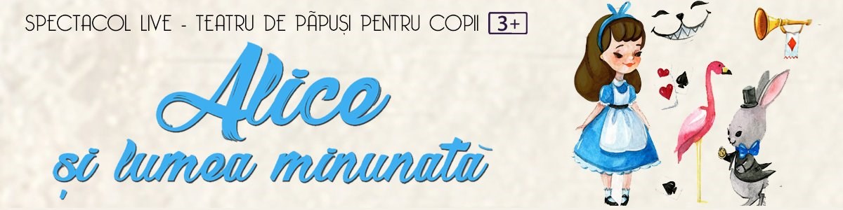 bilete Alice si Lumea minunata la Clubul Taranului - La Mama