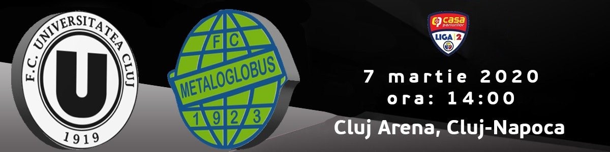 bilete FC Universitatea Cluj v FC Metaloglobus Bucuresti