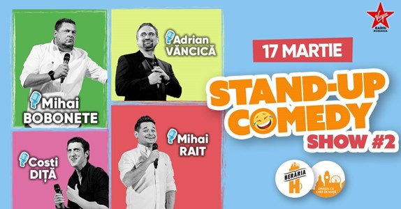 bilete Stand-up Comedy - Bobonete, Vancica, Dita si Rait