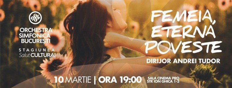 bilete Femeia, eterna poveste - Orchestra Simfonica