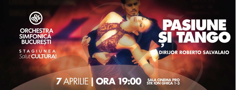 bilete Pasiune si Tango - Orchestra Simfonica Bucuresti