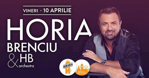 bilete Concert Horia Brenciu & HB Orchestra