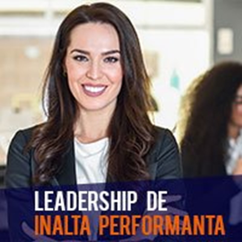 bilete Cursuri Leadership de Inalta Performanta