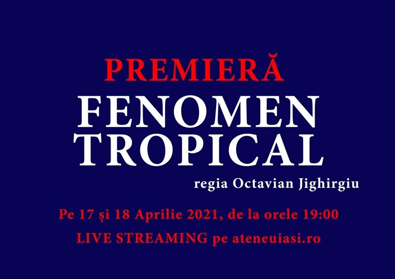 bilete Fenomen Tropical