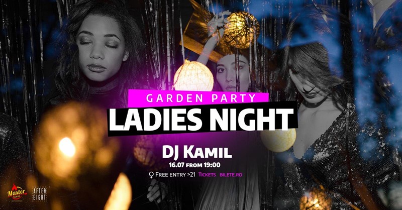 bilete Garden Party Ladies Night