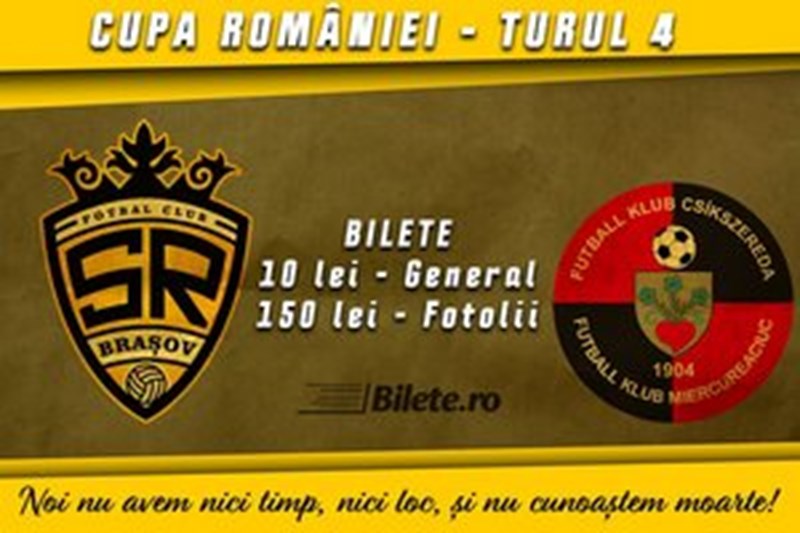 bilete SR Brasov - AFK Csikszereda, Cupa Romaniei, Turul 4