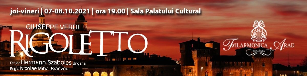 bilete Rigoletto - Filarmonica Arad