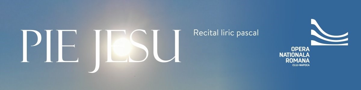 bilete PIE JESU - RECITAL LIRIC PASCAL
