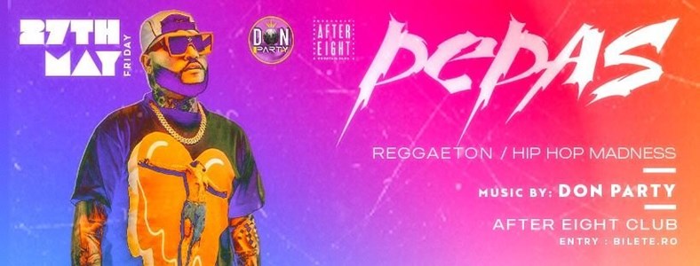 bilete PEPAS (REGGAETON /HIP-HOP MADNESS) By DON PARTY