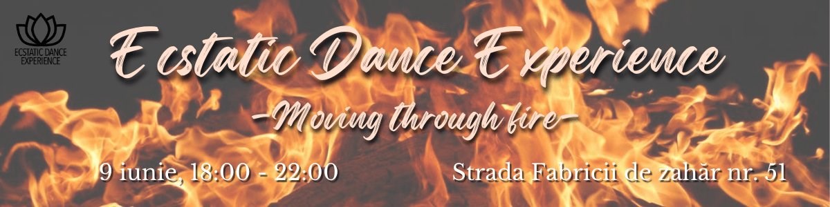 bilete Ecstatic Dance Experience - Moving Through Fire