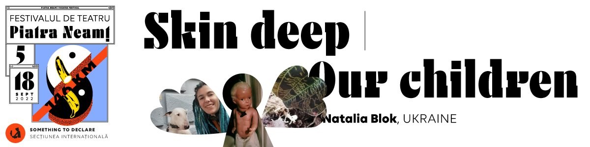 bilete Skin Deep - Our Children