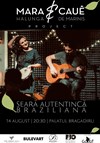 bilete Mara Halunga & Caue De Marinis Project – Seara Autentica Braziliana