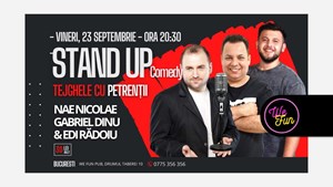 Stand up: Nae Nicolae, Gabriel Dinu & Edi Radoiu