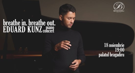 bilete Breathe in. Breathe out. Eduard Kunz piano concert