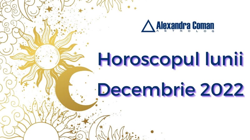 bilete Horoscopul ultradetaliat al lunii Decembrie cu Alexandra Coman
