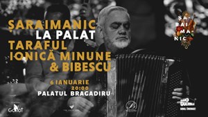 Saraimanic La Palat - Taraful Ionica Minune