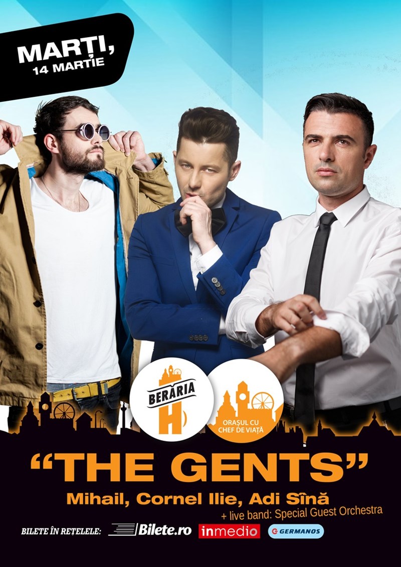 bilete The Gents: Mihail, Cornel Ilie & Adrian Sina