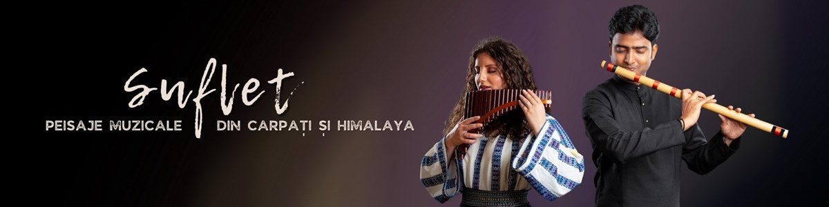 bilete Suflet. Peisaje muzicale din Carpati si Himalaya