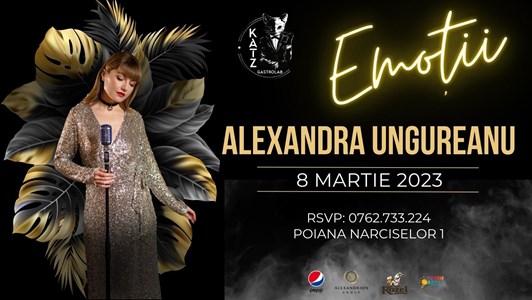 bilete Emotii de 8 Martie w Alexandra Ungureanu