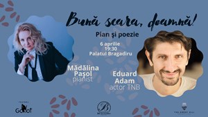 Bună seara, doamnă! Pian & poezie cu Mădălina Pașol & Adam Eduard