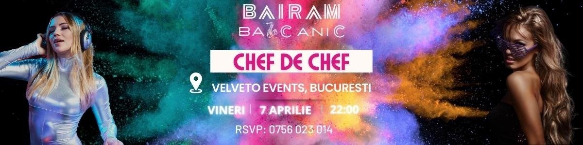 bilete Bairam Balcanic - Chef de Chef