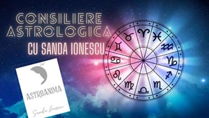 Consiliere astrologica cu Sanda Ionescu