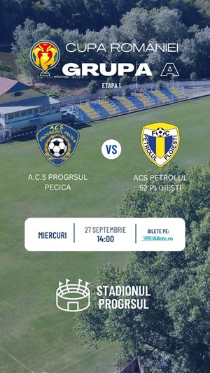 ACS PROGRESUL PECICA - ACS PETROLUL 52 PLOIESTI