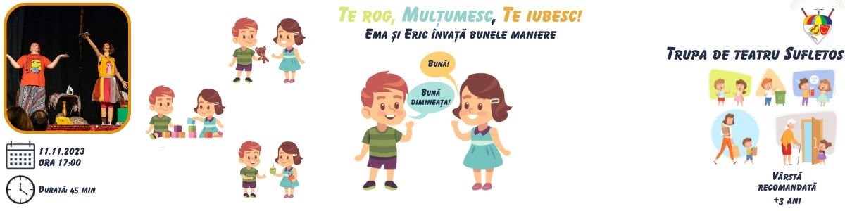 bilete Te rog, Multumesc, Te iubesc! - Ema si Eric invata bunele maniere