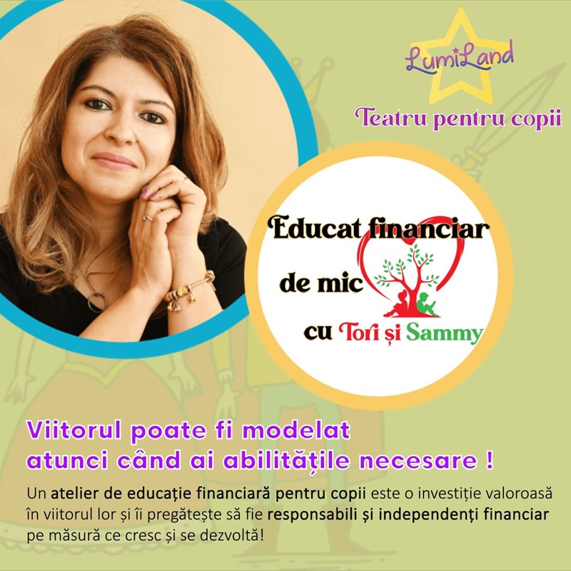 bilete Atelier de Educatie Financiara Educat financiar de mic cu Torri si Sammy