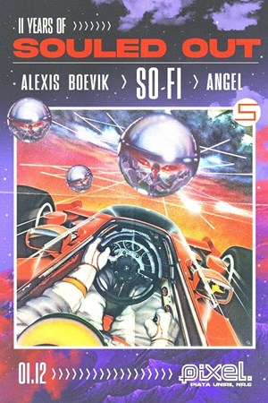 SOULedOUT 11 years anniversary w/ SO-FI / Alexis Boevik / ANGEL